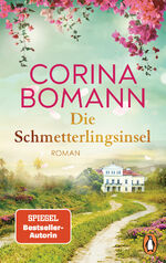 ISBN 9783328111429: Die Schmetterlingsinsel – Roman. Ein opulenter Roman voller Familiengeheimnisse und mit traumhaftem Schauplatz – von der Nr. 1-Bestsellerautorin