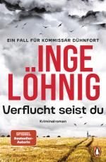 ISBN 9783328112266: Verflucht seist du (Dühnfort 5) | Kriminalroman. Ein Fall für Kommissar Dühnfort | Inge Löhnig | Taschenbuch | Ein Kommissar-Dühnfort-Krimi | 432 S. | Deutsch | 2024 | Penguin | EAN 9783328112266