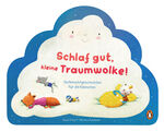 ISBN 9783328300731: Schlaf gut mit der kleinen Traumwolke - Gutenachtgeschichten – Pappbilderbuch mit 9 Gute-Nacht-Geschichten ab 2 Jahren – mit attraktiver Stanzung in Wolkenform