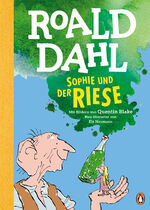 ISBN 9783328301608: Sophie und der Riese - Neu übersetzt von Ebi Naumann. Die weltberühmte Geschichte farbig illustriert für Kinder ab 8 Jahren