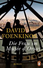 David Foenkinos: Die Frau im Musée d