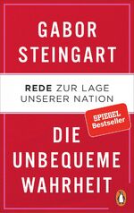 ISBN 9783328601128: Die unbequeme Wahrheit – Rede zur Lage unserer Nation