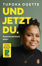 Tupoka Ogette: Und jetzt du. - Rassismus