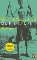 ISBN 9783328602897: Maifliegenzeit – Roman. »Ein unheimlich eindringlicher Roman über ein himmelschreiendes Unrecht« DENIS SCHECK, ARD DRUCKFRISCH