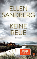 ISBN 9783328603139: Keine Reue - Roman. Dunkle Geheimnisse und menschliche Abgründe – Der neue hochspannende Roman der Bestsellerautorin