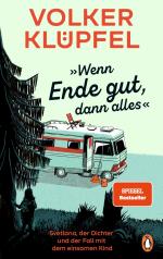 ISBN 9783328603573: »Wenn Ende gut, dann alles« – Svetlana, der Dichter und der Fall mit dem einsamen Kind - Vom Autor der beliebten „Kluftinger“-Krimis - die neue Bestseller-Reihe