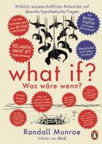 ISBN 9783328603962: What if? Was wäre wenn? Jubiläumsausgabe: Wirklich wissenschaftliche Antworten auf absurde hypothetische Fragen