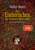 ISBN 9783328604044: Das Einhörnchen, das rückwärts leben wollte | Zwanzig zamonische Flabeln | Walter Moers | Buch | 176 S. | Deutsch | 2024 | Allen Lane | EAN 9783328604044