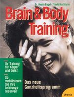 ISBN 9783332006674: Brain & Body Training – Das neue Ganzheitsprogramm, das Körper und Geist auf die Sprünge hilft