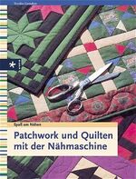 ISBN 9783332009040: Patchwork und Quilten mit der Nähmaschine