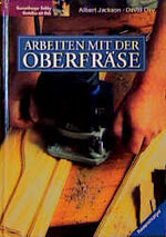 Arbeiten mit der Oberfräse