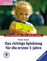 ISBN 9783332012491: Das richtige Spielzeug für die ersten fünf Jahre