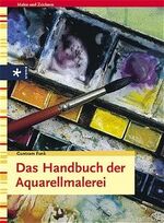 ISBN 9783332014419: Das Handbuch der Aquarellmalerei