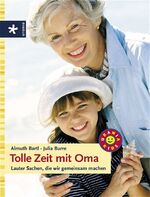 ISBN 9783332015461: Tolle Zeit mit Oma: Lauter Sachen, die wir gemeinsam machen