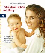 ISBN 9783332017342: Strahlend schön mit Baby - So pflegen und verwöhnen Sie sich nach der Schwangerschaft