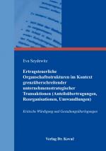 ISBN 9783339101907: Ertragsteuerliche Organschaftsstrukturen im Kontext grenzüberschreitender unternehmensstrategischer Transaktionen (Anteilsübertragungen, Reorganisationen, Umwandlungen) – Kritische Würdigung und Gestaltungsüberlegungen