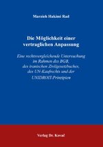 ISBN 9783339115386: Die Möglichkeit einer vertraglichen Anpassung – Eine rechtsvergleichende Untersuchung im Rahmen des BGB, des iranischen Zivilgesetzbuches, des UN-Kaufrechts und der UNIDROIT-Prinzipien