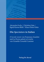 ISBN 9783339120465: Die Spectators in Italien – Il Socrate veneto von Francesco Anselmi und La Donna galante ed erudita von Gioseffa Cornoldi Caminer