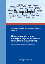 ISBN 9783339129185: Aktuelle Aspekte von Mehrsprachigkeit in Schule und Lehramtsausbildung – Studentische Forschungsprojekte