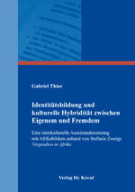 ISBN 9783339129321: Identitätsbildung und kulturelle Hybridität zwischen Eigenem und Fremdem – Eine interkulturelle Auseinandersetzung mit Afrikabildern anhand von Stefanie Zweigs Nirgendwo in Afrika