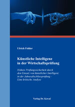 ISBN 9783339130945: Künstliche Intelligenz in der Wirtschaftsprüfung - Höhere Prüfungssicherheit durch den Einsatz von künstlicher Intelligenz in der Jahresabschlussprüfung – Eine kritische Analyse