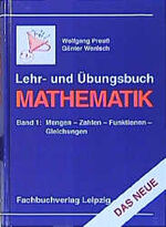 ISBN 9783343008513: Lehr- und Übungsbuch Mathematik (1) Band 1: Mengen, Zahlen, Funktionen, Gleichungen