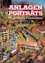 ISBN 9783344710132: Anlagen-Porträts: Modellbahn-Faszination Kerber, Georg