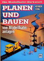 Planen und Bauen von Modellbahnanlagen