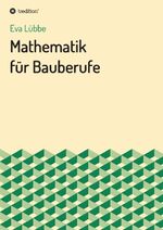 ISBN 9783347021877: Mathematik für Bauberufe