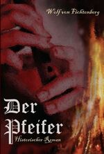 ISBN 9783347031210: Der Pfeifer – Historischer Roman