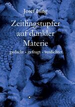 ISBN 9783347091535: Zeitlingstupfer auf dunkler Materie – gedacht - gefragt - verdichtet