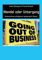 ISBN 9783347182127: Wandel oder Untergang – Unternehmen erfolgreich systemisch führen