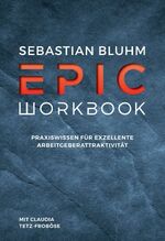 ISBN 9783347202313: Epic Workbook – Praxiswissen für exzellente Arbeitgeberattraktivität