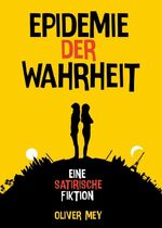 ISBN 9783347216778: Epidemie der Wahrheit – Eine satirische Fiktion