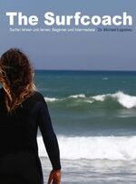 ISBN 9783347234239: The Surfcoach – Surfen lehren und lernen. Beginner und Intermediate