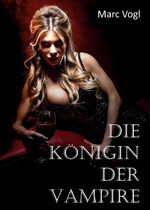 ISBN 9783347239098: Die Königin der Vampire