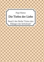 ISBN 9783347239685: Die Tiefen der Liebe | Band 2 der Reihe "Unter den Klängen des Schicksals" | Pepi Nieter | Taschenbuch | Unter den Klängen des Schicksals | Paperback | 132 S. | Deutsch | 2021 | tredition