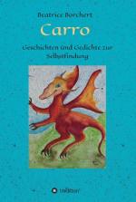 ISBN 9783347245471: Carro – Geschichten und Gedichte zur Selbstfindung