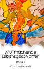 ISBN 9783347266308: MUTmachende Lebensgeschichten - Band 1