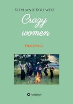 ISBN 9783347266896: Crazy women - Herzweg