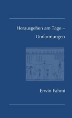 ISBN 9783347282728: Herausgehen am Tage – Umformungen