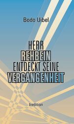 ISBN 9783347285194: Herr Rehbein entdeckt seine Vergangenheit – Spiegelbilder des Schicksals