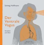 Solveig Hoffmann: Der Ventrale Vagus - V