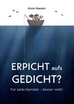 ISBN 9783347338005: Erpicht aufs Gedicht? - Für zarte Gemüter - besser nicht!