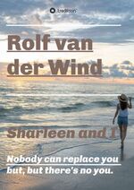 ISBN 9783347338371: Sharleen and I - Nobody can replace you but, but there's no you.