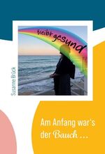 ISBN 9783347351561: Am Anfang war's der Bauch...