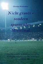 ISBN 9783347372610: Nicht graues - sondern spannendes Mittelmaß
