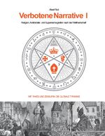 ISBN 9783347387591: Verbotene Narrative I - Religion, Aristokratie und Supereiche greifen nach der Weltherrschaft