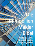 ISBN 9783347388963: Die Immobilienmakler Bibel – Wie Sie als Immobilienmakler erfolgreich werden und langfristig bleiben