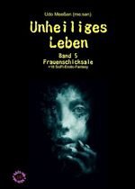 ISBN 9783347407244: Unheiliges Leben - Band 5 - Frauenschicksale